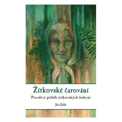 Žítkovské čarování - Jiří Jilík