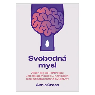 Svobodná mysl - Alkohol pod kontrolou - Annie Grace