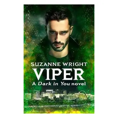 Viper: Enter an addictive world of sizzlingly hot paranormal romance . . . - Suzanne Wright