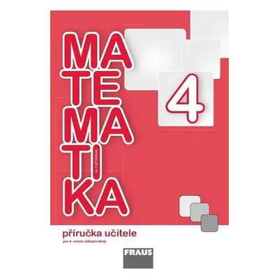 Matematika se Čtyřlístkem 4 - Příručka učitele - kolektiv autorů