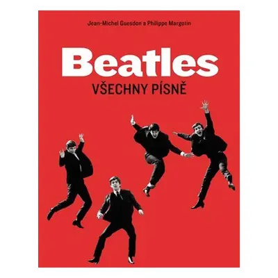 Beatles - Všechny písně - Jean-Michel Guesdon