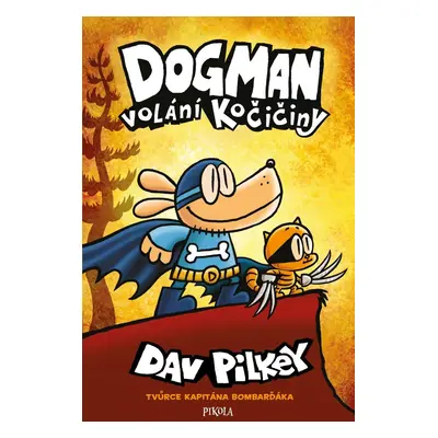 Dogman: Volání kočičiny - Dav Pilkey