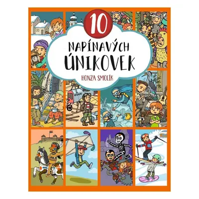 10 napínavých únikovek - Honza Smolík