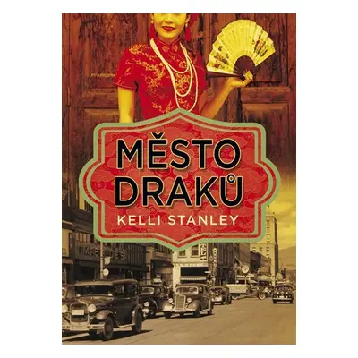 Město draků - Kelli Stanley