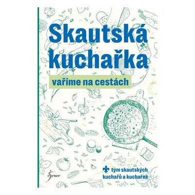 Skautská kuchařka – Vaříme na cestách