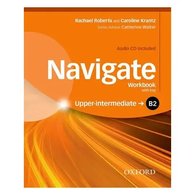 Navigate Upper Intermediate B2 Workbook with Key and Audio CD - Caroline, Roberts Rachel Krantz