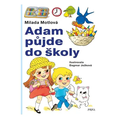 Adam půjde do školy, 4. vydání - Milada Motlová