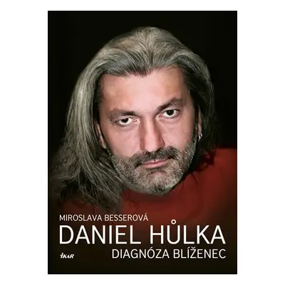 Daniel Hůlka: Diagnóza Blíženec - Miroslava Besserová