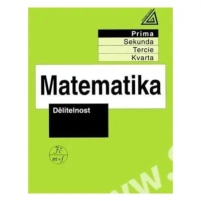 Matematika pro nižší ročníky víceletých gymnázií - Dělitelnost, 3. vydání - Jiří Herman