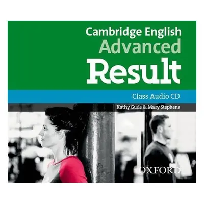 Cambridge English Advanced Result Class Audio CD - Kathy Gude