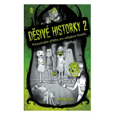 Děsivé historky 2 - Michael Dahl