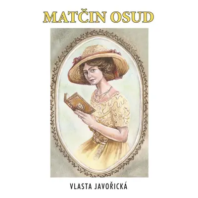 Matčin osud - Vlasta Javořická