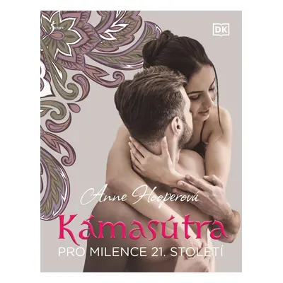 Kámasútra pro milence 21. století, 4. vydání - Anne Hooper