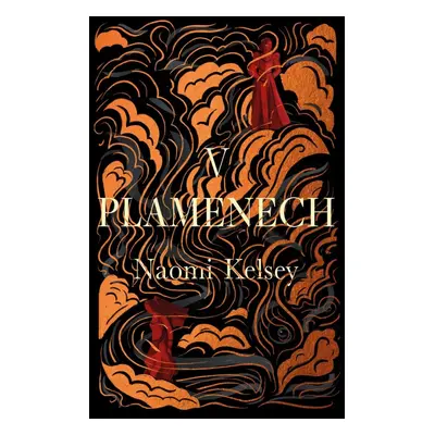 V plamenech - Naomi Kelsey