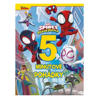 Marvel - Spidey a jeho úžasní přátelé - 5minutové pohádky - kolektiv.