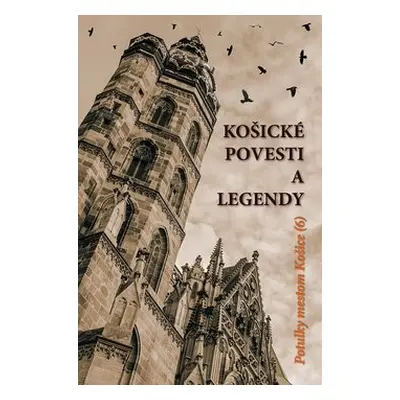 Košické povesti a legendy - Katarína Kačmáryová