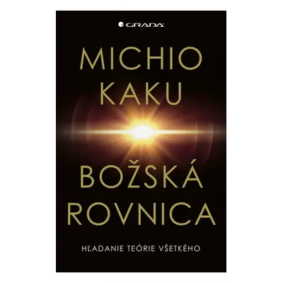 Božská rovnica - Michio Kaku; Martin Lukáč