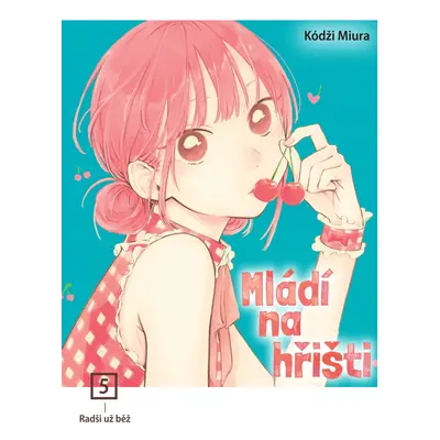 Mládí na hřišti 5 - Radši už běž - Kódži Miura