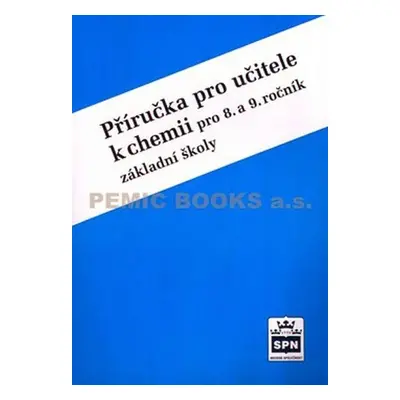 Chemie pro 8.a 9. ročník základní školy - Příručka pro učitele - Hana Čtrnáctová