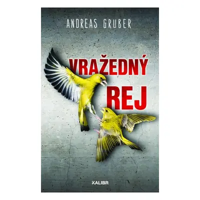 Vražedný rej - Andreas Gruber