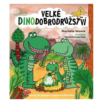 Velké dinodobrodružství - Markéta Veselá