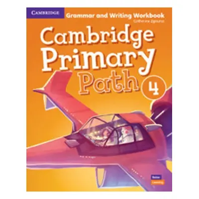 Cambridge Primary Path 4 Grammar and Writing Workbook - Catherine Zgouras