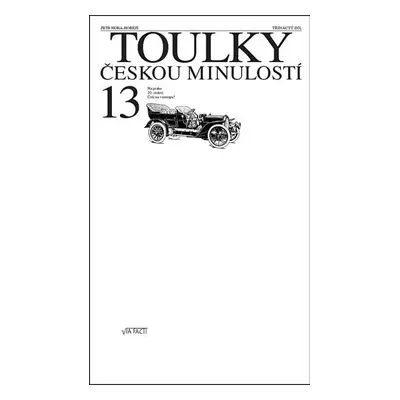 Toulky českou minulostí 13 - Petr Hora-Hořejš