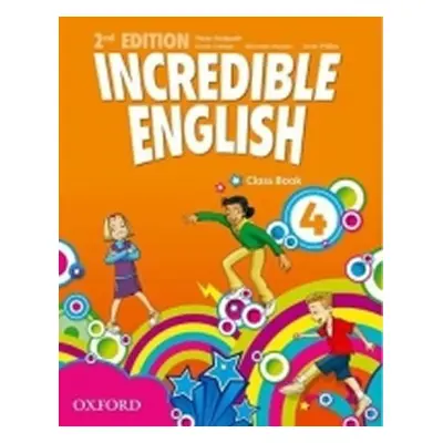 Incredible English 4 Class Book (2nd) - Sarah Phillips