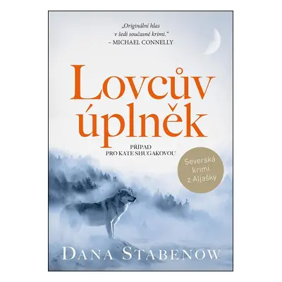 Lovcův úplněk - Dana Stabenow