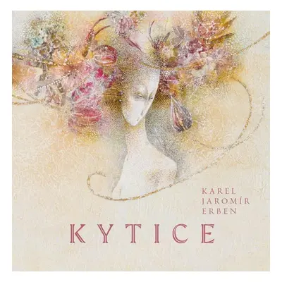 Kytice, 1. vydání - Karel Jaromír Erben