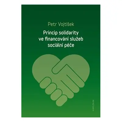 Princip solidarity ve financování služeb sociální péče - Petr Vojtíšek