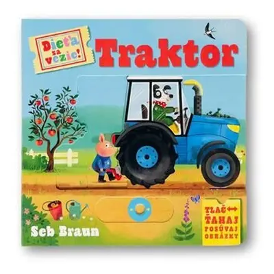 Dieťa sa vezie! Traktor - Ruth Symons