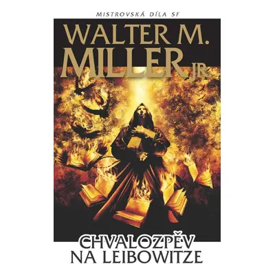 Chvalozpěv na Leibowitze - Walter Miller