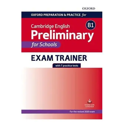 Oxford Preparation and Practice for Cambridge English: B1 Preliminary for Schools Exam Trainer w