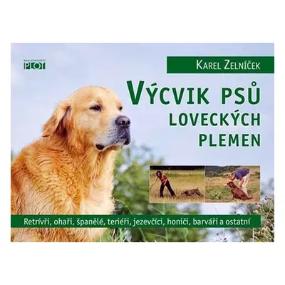 Výcvik psů loveckých plemen - Karel Zelníček