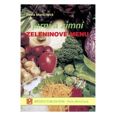 Jarní a zimní zeleninové menu - brož. - Pavla Momčilová