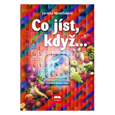 Co jíst, když... - Jarmila Mandžuková