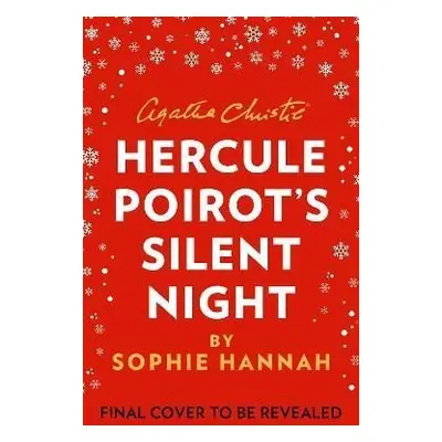 Hercule Poirot´s Silent Night: The New Hercule Poirot Mystery - Sophie Hannah