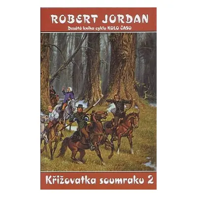 Krizovatka soumraku 2 - Robert Jordan