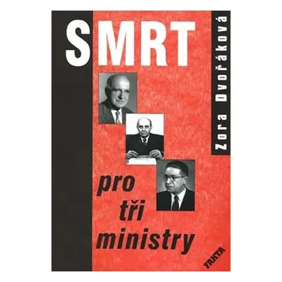 Smrt pro tři ministry - Zora Dvořáková