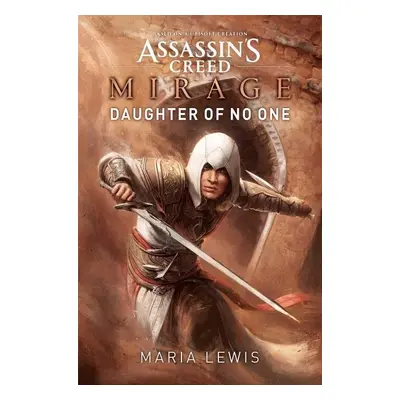 Assassin's Creed: Mirage. Daughter of No One - Maria Lewis