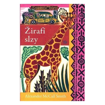 Žirafí slzy - Smith Alexander McCall