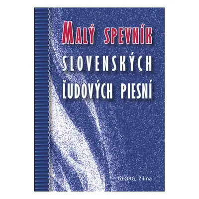 Malý spevník slovenských ľudových piesní