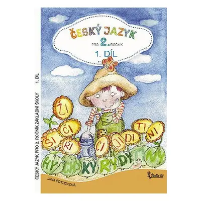 Český jazyk pro 2. ročník základní školy (1. díl) - Jana Potůčková