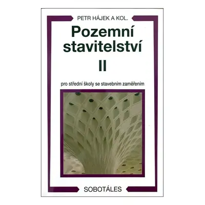 Pozemní stavitelství II pro 2 r. SPŠ stavební, 2. vydání - Petr Hájek