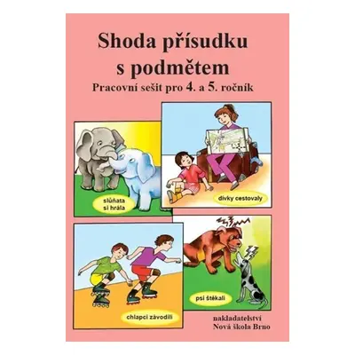 Shoda přísudku s podmětem - pracovní sešit pro 4. a 5. ročník - Marie Polonická