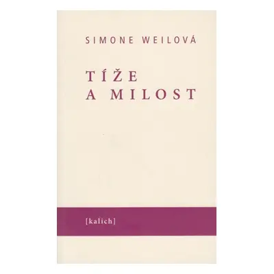 Tíže a milost, 2. vydání - Simone Weil