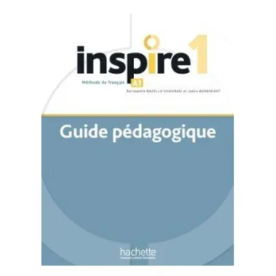 Inspire 1 Guide pédagogique + audio (tests) téléchargeable - Bazelle-Shahmaei, Bernadette; Bonen