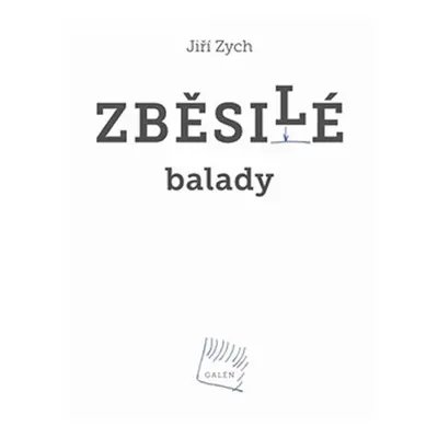 Zběsilé balady + CD - Jiří Zych