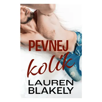 Pevnej kolík - Lauren Blakely